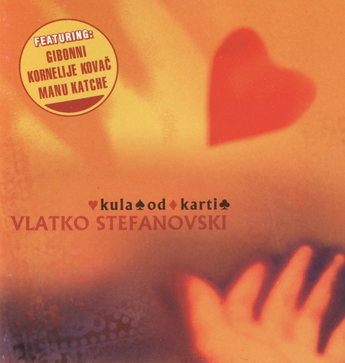 Vlatko Stefanovski - Kula od karti (2003)